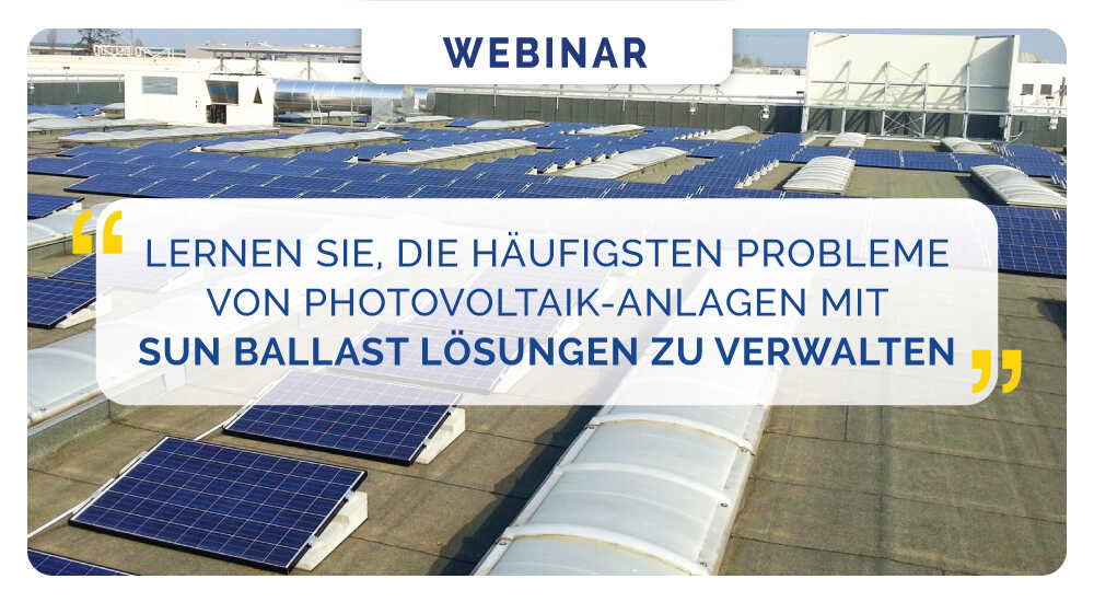 Lernen Sie, die häufigsten Probleme von Photovoltaik-Anlagen mit Sun Ballast Lösungen zu verwalten
