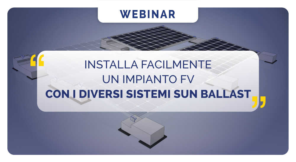 Scopri come installare velocemente un impianto FV con i sistemi Sun Ballast!