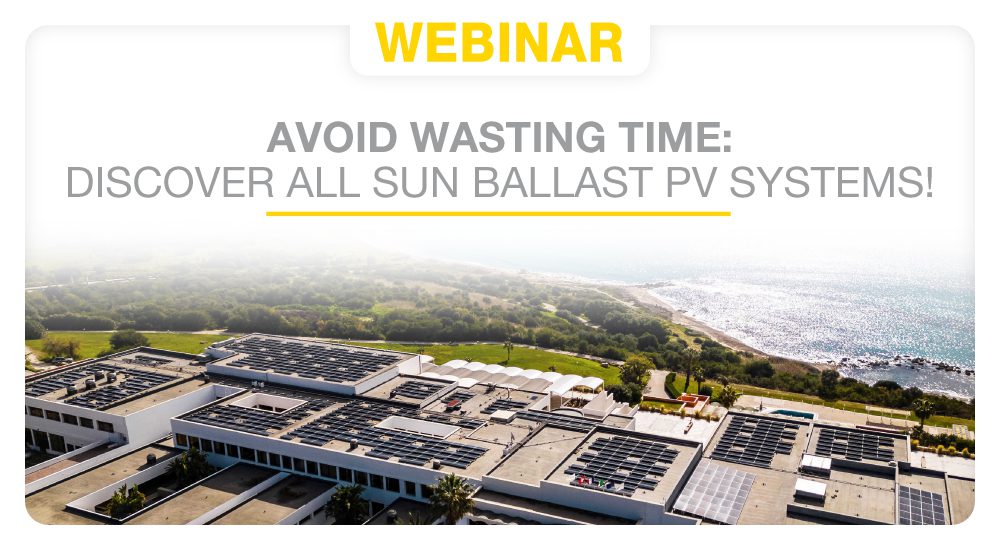 Avoid wasting time: discover all Sun Ballast PV Systems!